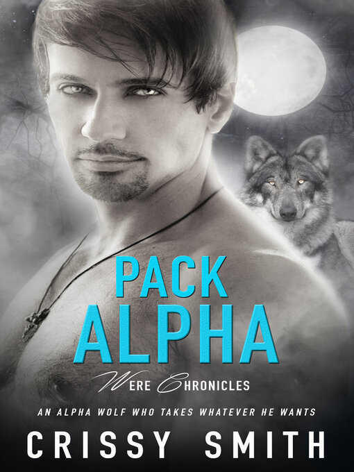 Title details for Pack Alpha by Crissy Smith - Available